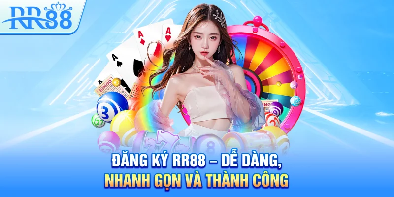 Đăng Ký RR88 – Dễ Dàng, Nhanh Gọn Và Thành Công 1 Đăng Ký RR88 – Dễ Dàng, Nhanh Gọn Và Thành Công